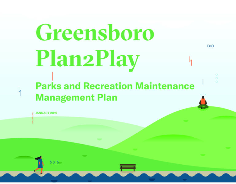 Coverpage of the Greensboro Plan2Play Parks and Recreation Maintenance Management Plan